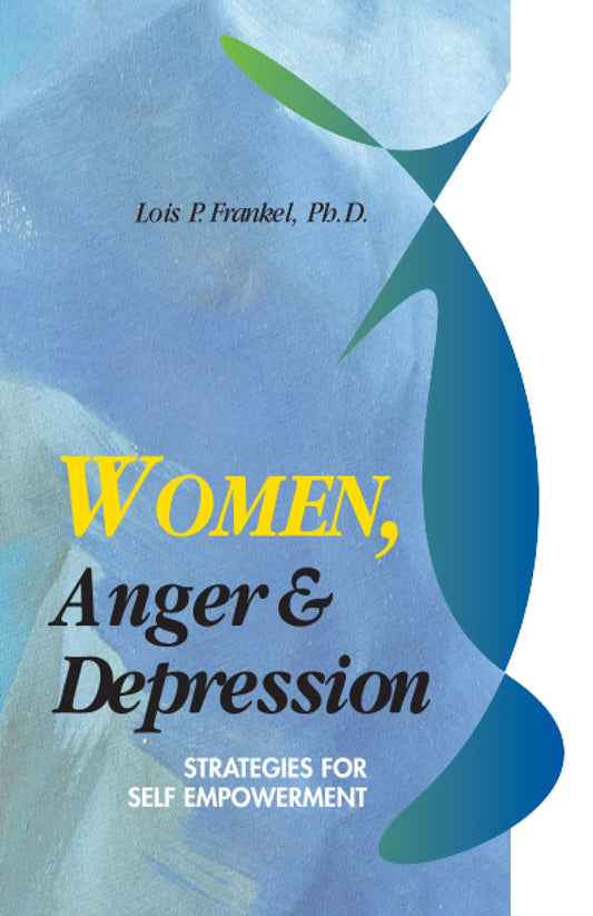 Women, Anger & Depression: Strategies for Self Empowerment (Paperback)