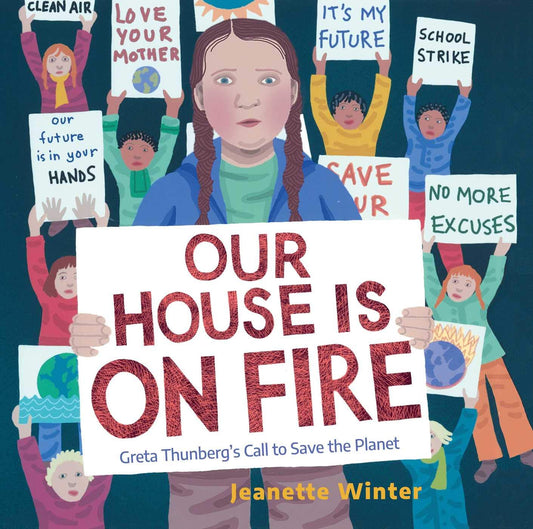 Our House Is on Fire: Greta Thunberg's Call to Save the Planet (Hardcover)